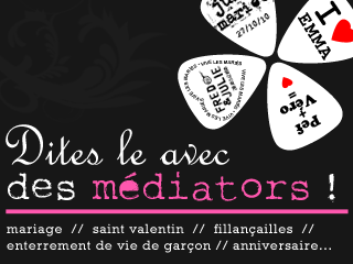 Dites-le avec des m&eacute;diators ! Mariage, St Valentin, Fillan&ccedil;ailles, Anniversaire...